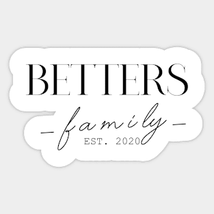 Betters Family EST. 2020, Surname, Betters Sticker